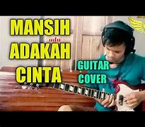 Masih Adakah Cinta Cover Gitar